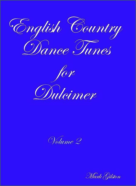Mark Gilston - English Country Dance Tunes For Dulcimer, Volume 2