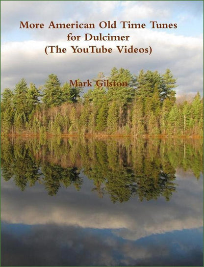Cover of Mark Gilston - More American Old Time Tunes For Dulcimer