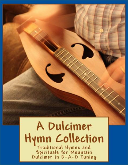 Cover of Michael Wood - A Dulcimer Hymn Collection: Traditional Hymns And Spirituals For Mountain Dulcimer, DAD Version