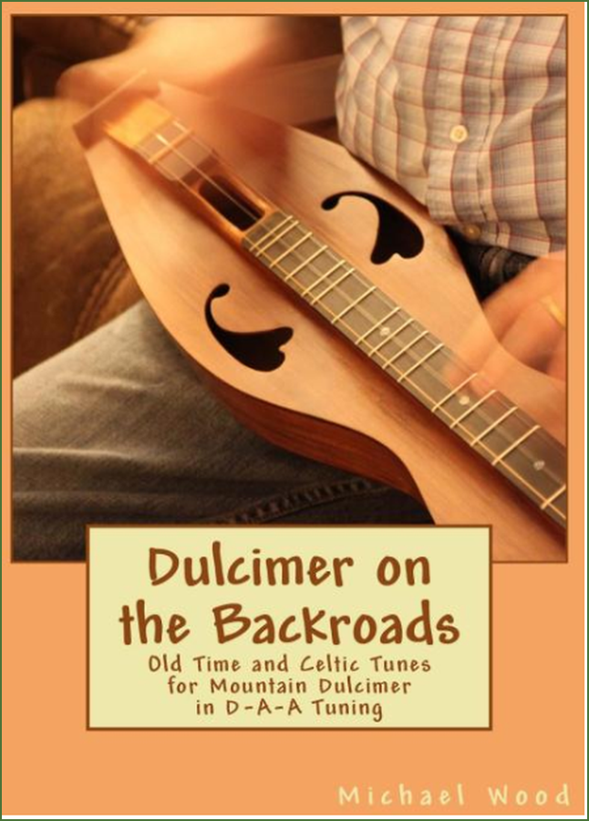 Cover of Michael Wood - Dulcimer On The Backroads: Old Time And Celtic Tunes, DAA Version
