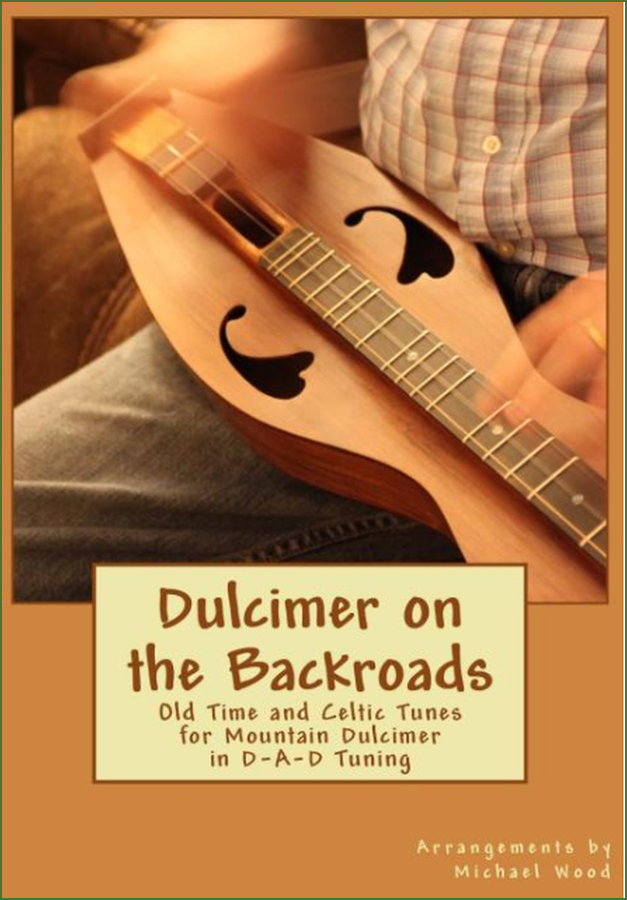 Cover of Michael Wood - Dulcimer On The Backroads: Old Time And Celtic Tunes, DAD Version