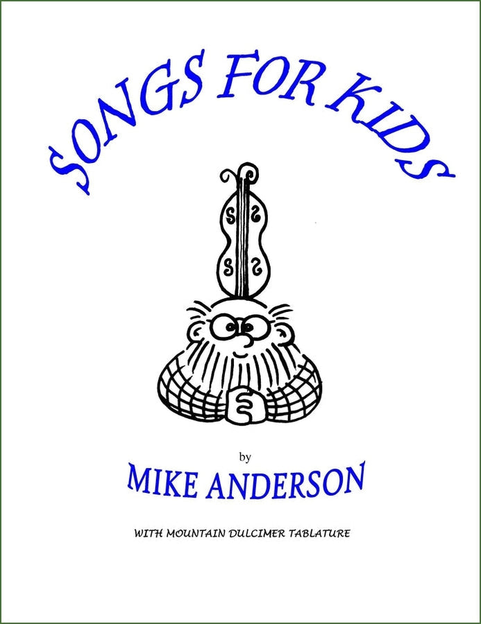 Cover of Mike Anderson - Songs For Kids, mountain dulcimer songbook