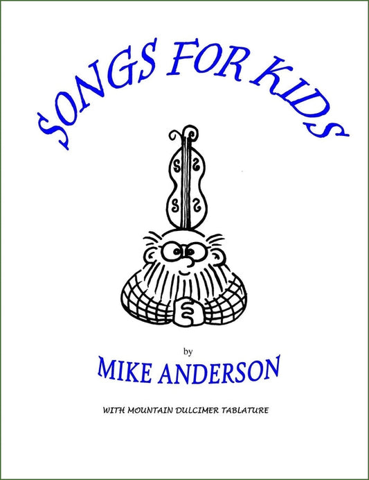 Cover of Mike Anderson - Songs For Kids, mountain dulcimer songbook