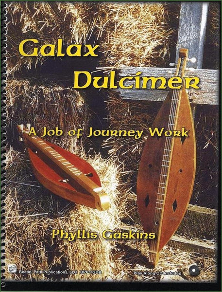Phyllis Gaskins - Galax Dulcimer: A Job Of Journey Work-Folkcraft Instruments