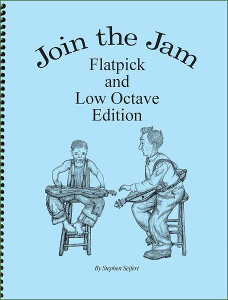 Stephen Seifert - Join The Jam: Flatpick And Low Octave Edition-Folkcraft Instruments