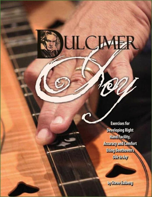 Cover of Steve Eulberg - Dulcimer Joy: Exercises For Developing Right Hand Facility And Comfort