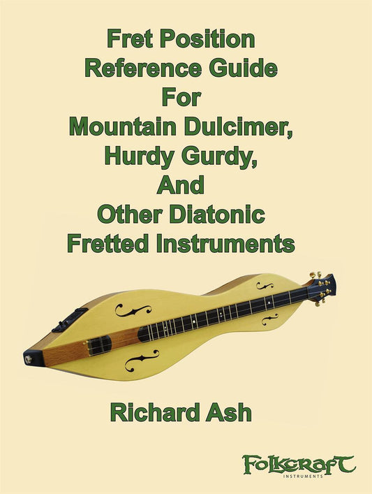 Fret Position Reference Guide For Mountain Dulcimer, Hurdy Gurdy, And Other Diatonic Instruments-Folkcraft Instruments