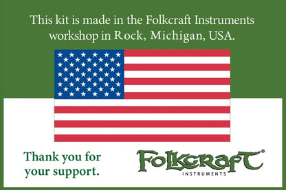 This kit is made in the Folkcraft Instruments workshop in Rock, Michigan, USA. Thank you for your support.